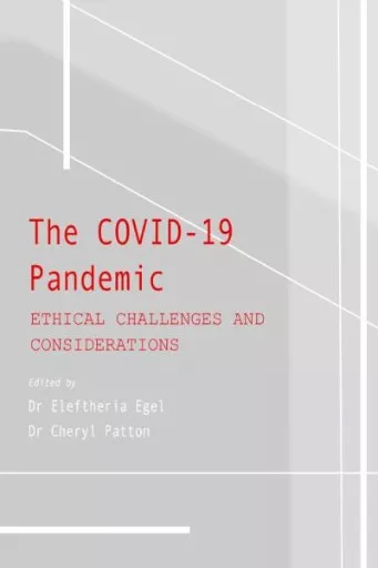 The COVID-19 Pandemic: Ethical Challenges and Considerations book cover.